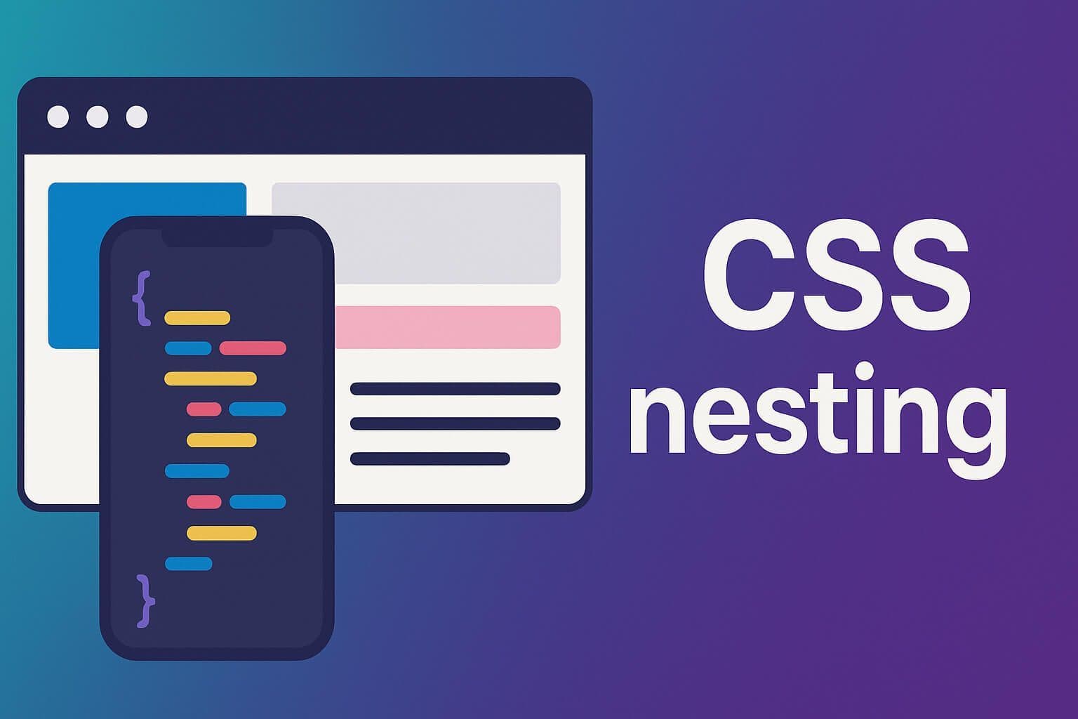 CSS Nesting: Jak uporządkować swoje style w nowoczesny sposób